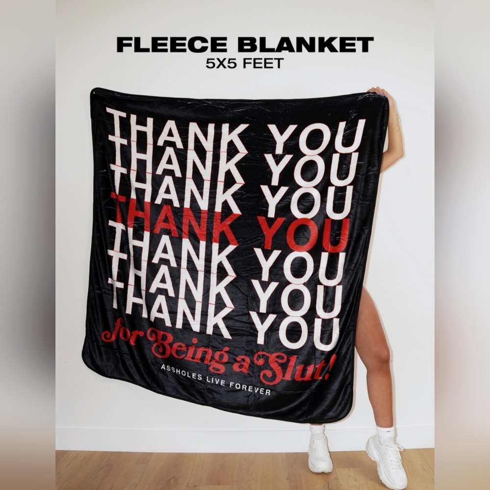 Super soft blanket! Thank You Assholes Live Forever